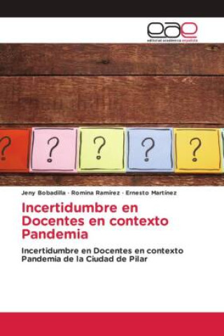 Knjiga Incertidumbre en Docentes en contexto Pandemia Romina Ramírez