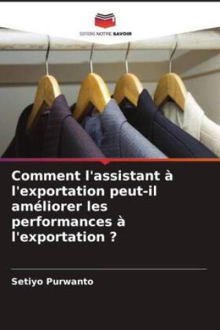 Kniha Comment l'assistant ? l'exportation peut-il améliorer les performances ? l'exportation ? 