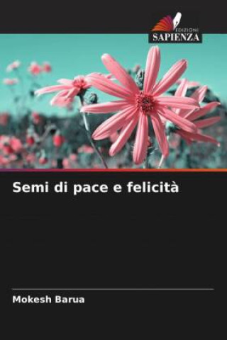 Knjiga Semi di pace e felicit? Mokesh Barua