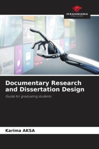 Knjiga Documentary Research and Dissertation Design Karima Aksa