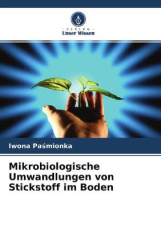 Knjiga Mikrobiologische Umwandlungen von Stickstoff im Boden 