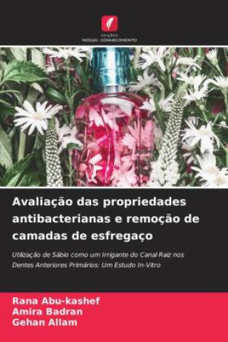 Knjiga Avaliaç?o das propriedades antibacterianas e remoç?o de camadas de esfregaço Amira Badran