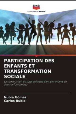 Knjiga PARTICIPATION DES ENFANTS ET TRANSFORMATION SOCIALE Carlos Rubio