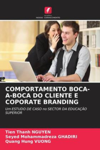 Buch COMPORTAMENTO BOCA-A-BOCA DO CLIENTE E COPORATE BRANDING Seyed Mohammadreza Ghadiri