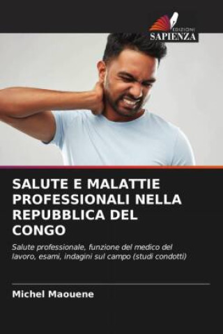 Knjiga SALUTE E MALATTIE PROFESSIONALI NELLA REPUBBLICA DEL CONGO Michel Maouene