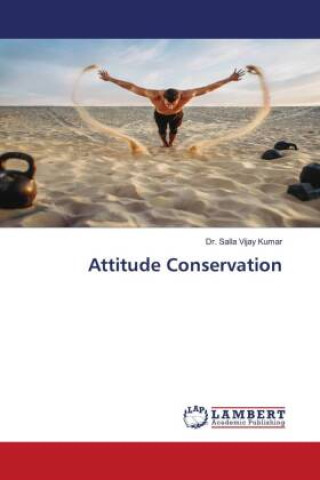 Knjiga Attitude Conservation Dr. Salla Vijay Kumar
