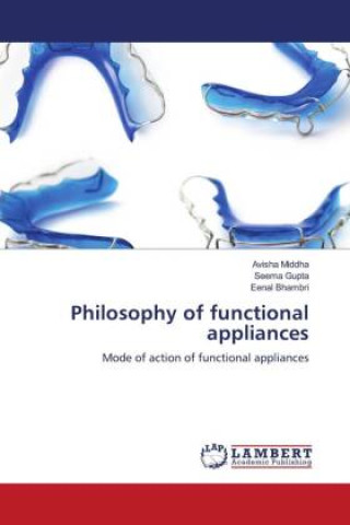 Könyv Philosophy of functional appliances Seema Gupta