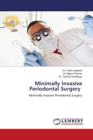 Könyv Minimally Invasive Periodontal Surgery Mayur Parmar