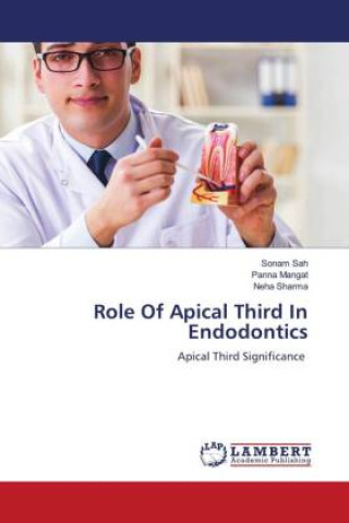 Könyv Role Of Apical Third In Endodontics Panna Mangat