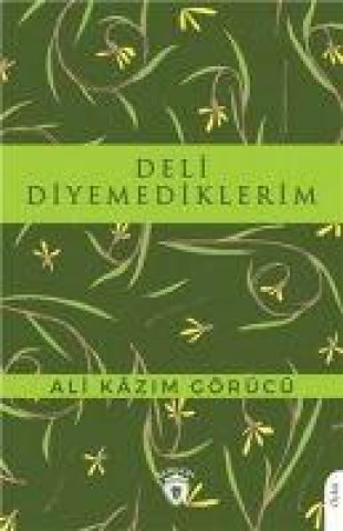 Knjiga Deli Diyemediklerim 