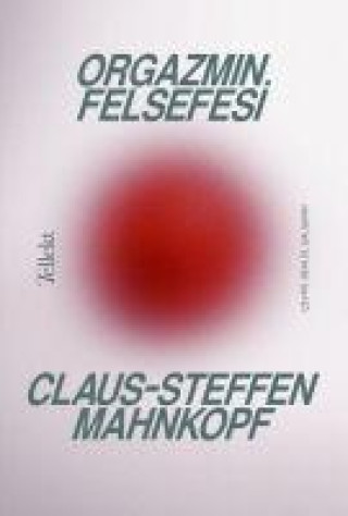 Knjiga Orgazmin Felsefesi 