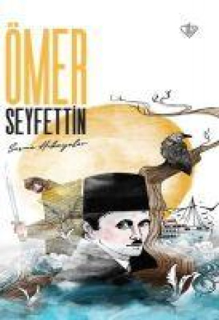 Knjiga Ömer Seyfettin - Secme Hikayeler 