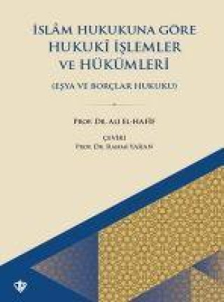 Book Islam Hukukuna Göre Hukuki Islemler Ve Hükümleri ;Esya Ve Borclar Hukuku 