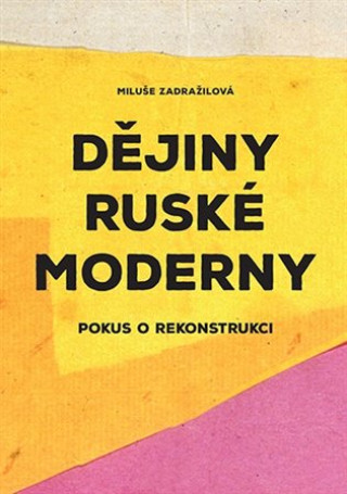 Kniha Dějiny ruské moderny Miluše Zdražilová