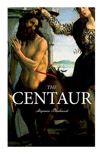 Książka The Centaur: Modern Myth - A Mystical Encounter in Secret Lands of Caucasus 