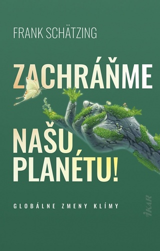 Kniha Zachráňme našu planétu! Frank Schätzing