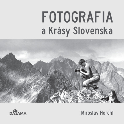 Kniha Fotografia a Krásy Slovenska Miroslav Herchl