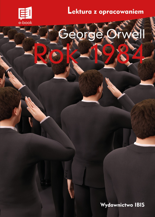 Kniha Rok 1984. Lektura z opracowaniem George Orwell