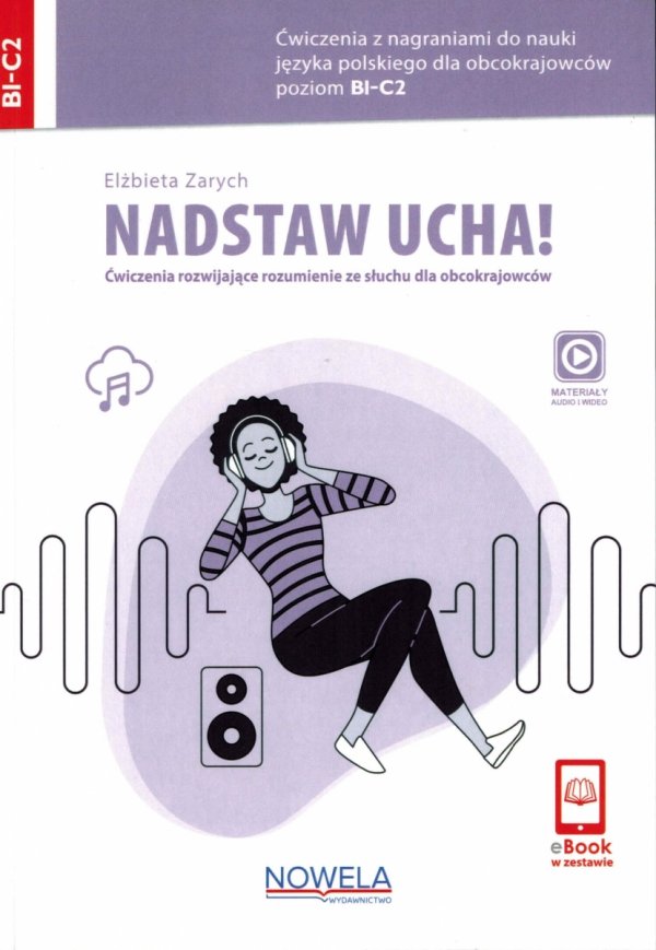 Kniha Nadstaw ucha! Ćwiczenia z nagraniami do nauki języka polskiego dla obcokrajowców +audio online B1-C2 Elżbieta Zarych