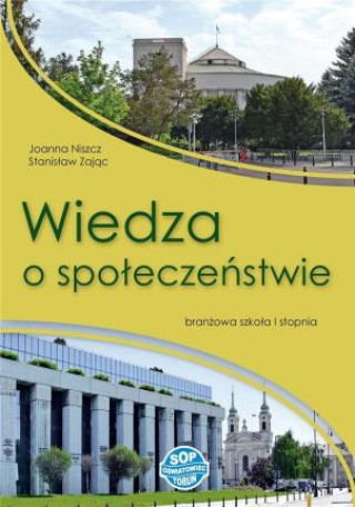 Könyv Wiedza o społeczeństwie. Podręcznik dla szkoły branżowej I stopnia Joanna Niszcz