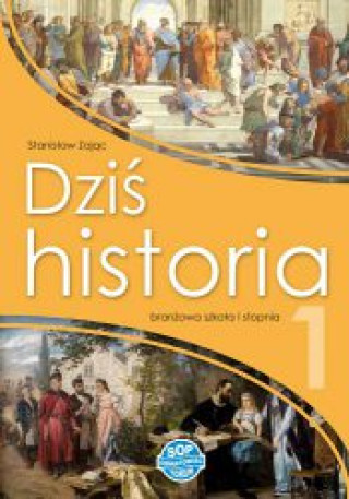 Book Dziś historia 1. Branżowa szkoła I stopnia. Klasa 1. Podręcznik v2 Stanisław Zając