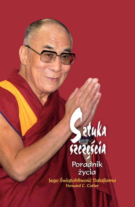 Kniha Sztuka szczęścia wyd. 2022 Jego Świątobliwość Dalajlama