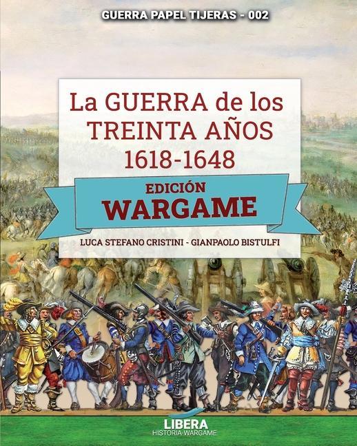 Kniha Guerra de los Treinta anos 1618-1648 Luca Stefano Cristini
