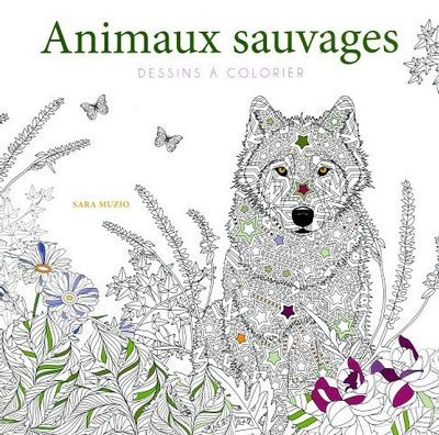 Kniha Animaux sauvages - Dessins à colorier Sara Muzio