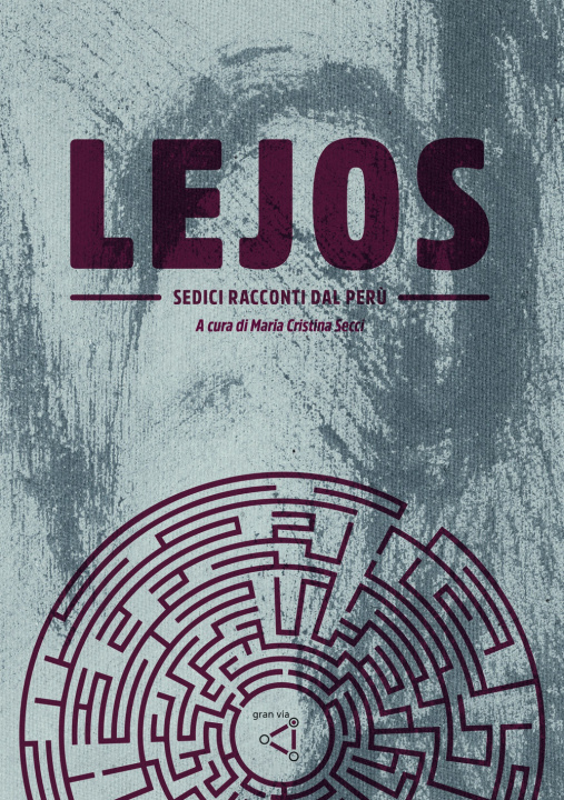 Kniha Lejos. Sedici racconti dal Perù 