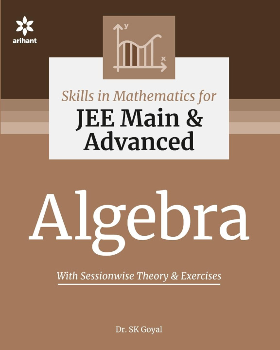Knjiga Skill in Mathematics - Algebra for Jee Main and Advanced SK DR. GOYAL