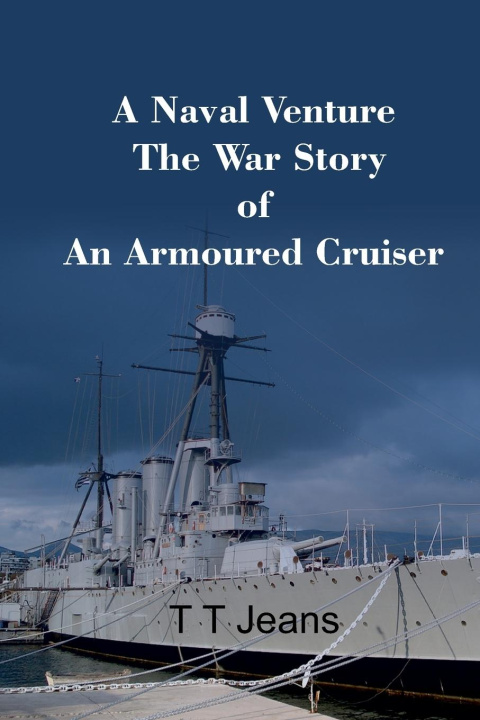 Kniha Naval Venture The War Story of an Armoured Cruiser 