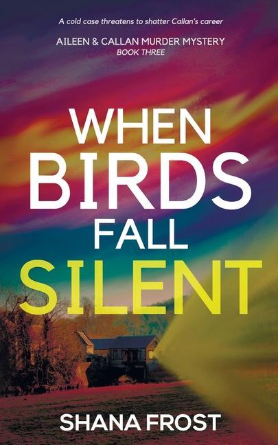 Knjiga When Birds Fall Silent Shana Frost