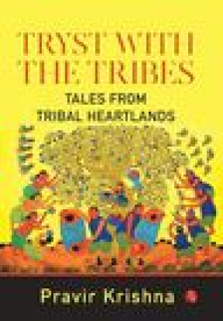 Knjiga TRYST WITH THE TRIBES Pravir Krishna