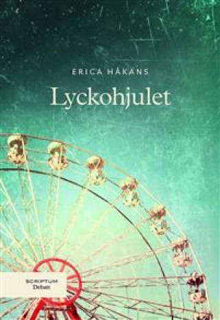 Knjiga Lyckohjulet Erica Håkans