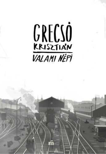 Book Valami népi Grecsó Krisztián