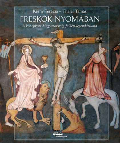Knjiga Freskók nyomában Kerny Terézia