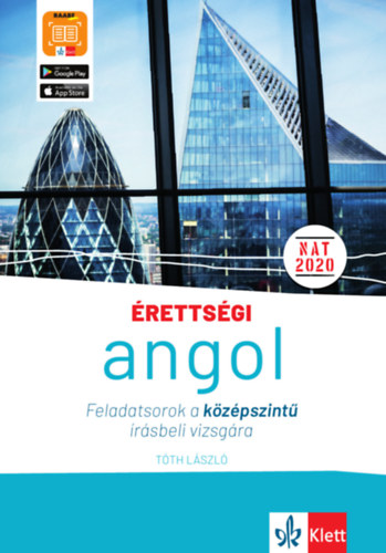 Livre Érettségi - Angol feladatsorok a középszintű írásbeli vizsgára + ingyenes applikáció Tóth László