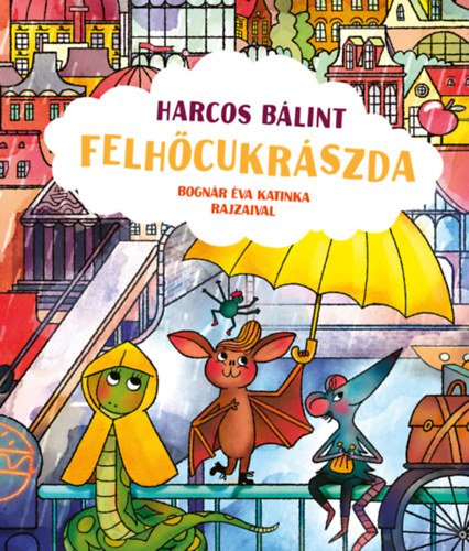Книга Felhőcukrászda Harcos Bálint