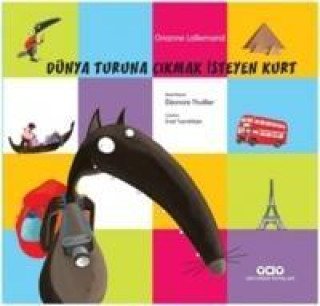 Knjiga Dünya Turuna Cikmak Isteyen Kurt 