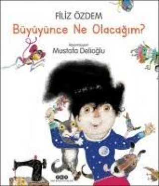 Knjiga Büyüyünce Ne Olacagim 