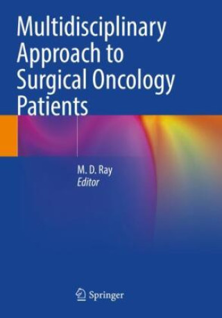 Knjiga Multidisciplinary Approach to Surgical Oncology Patients M. D. Ray