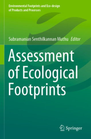 Knjiga Assessment of Ecological Footprints Subramanian Senthilkannan Muthu