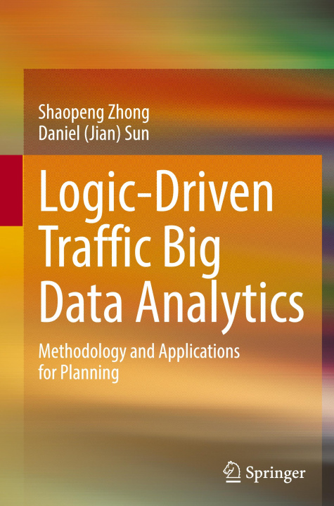 Book Logic-Driven Traffic Big Data Analytics Shaopeng Zhong