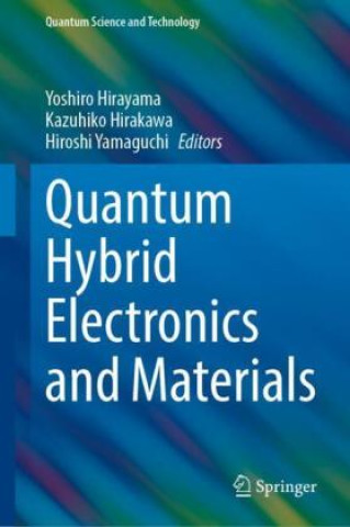 Book Quantum Hybrid Electronics and Materials Yoshiro Hirayama