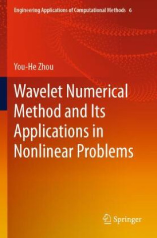 Book Wavelet Numerical Method and Its Applications in Nonlinear Problems You-He Zhou