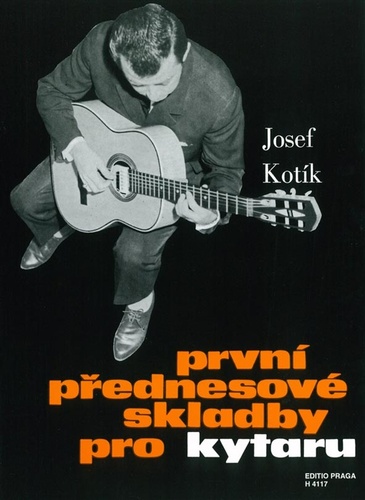Kniha První přednesové skladby pro kytaru Josef Kotík
