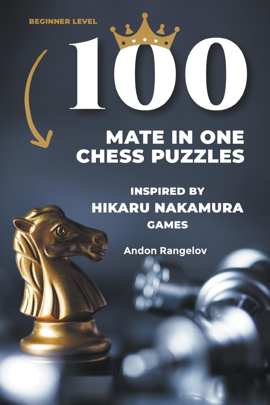 Könyv 100 Mate in One Chess Puzzles, Inspired by Hikaru Nakamura Games 