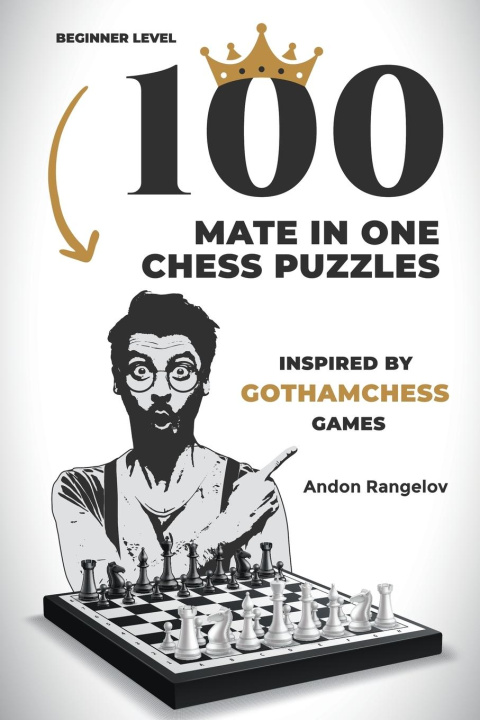 Книга 100 Mate in One Chess Puzzles, Inspired by Levy Rozman Games 