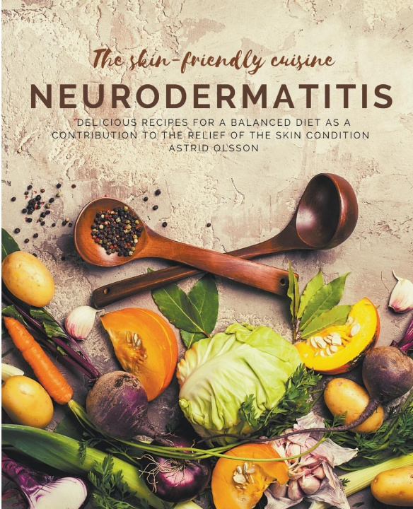 Knjiga skin-friendly cuisine - Neurodermatitis Astrid Olsson