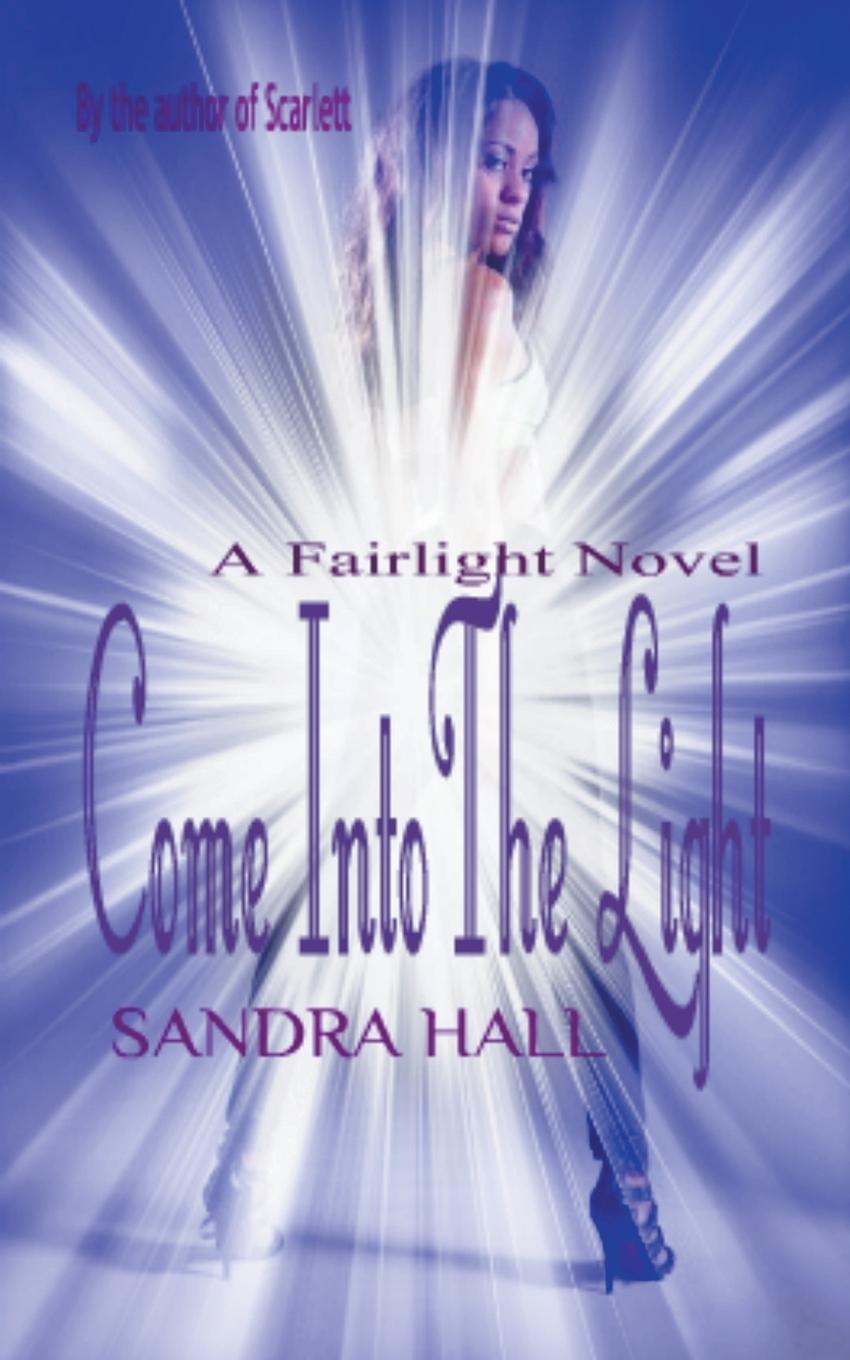 Book Come Into The Light Sandra Hall